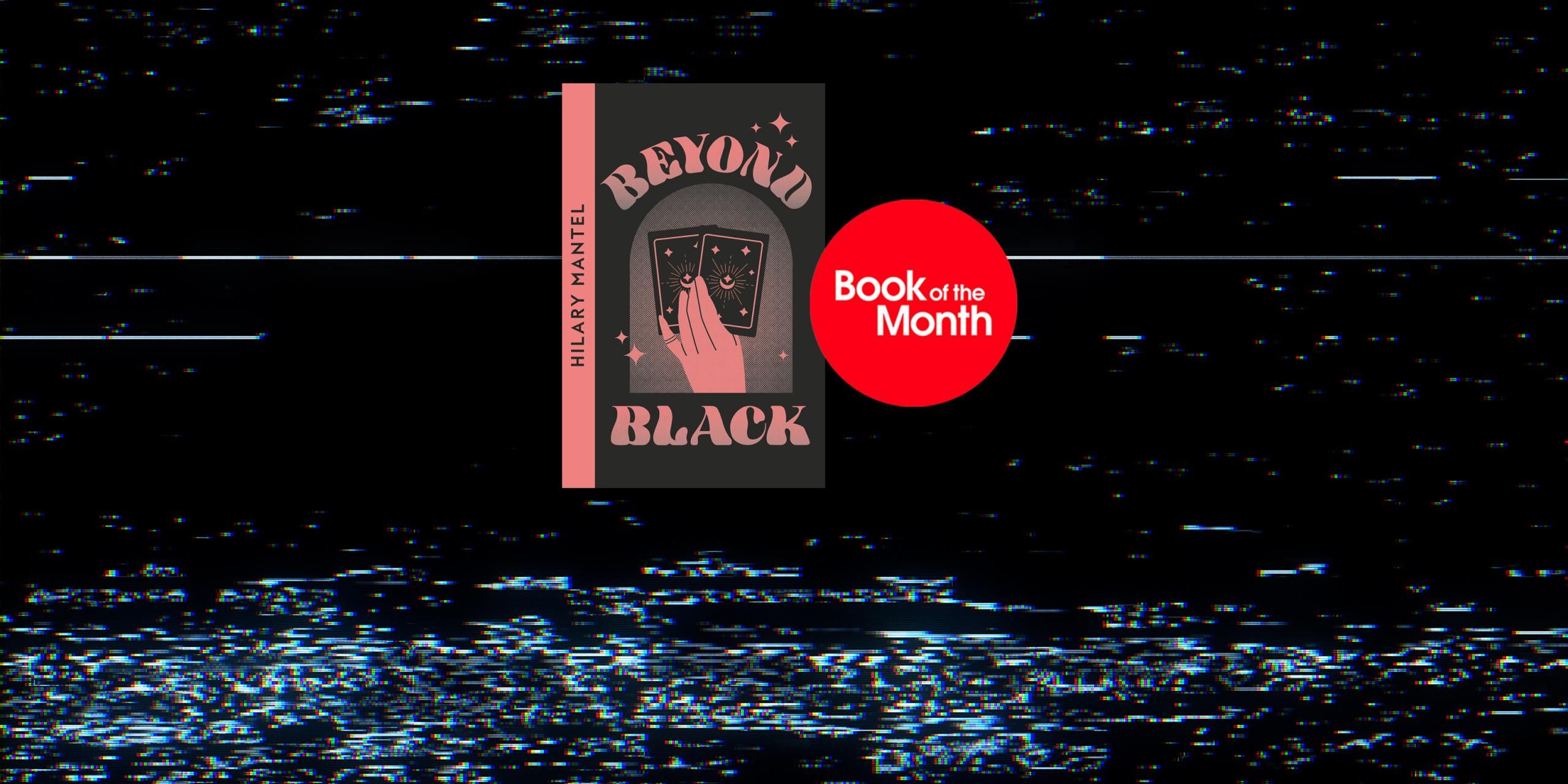 Beyond Black by Hilary Mantel