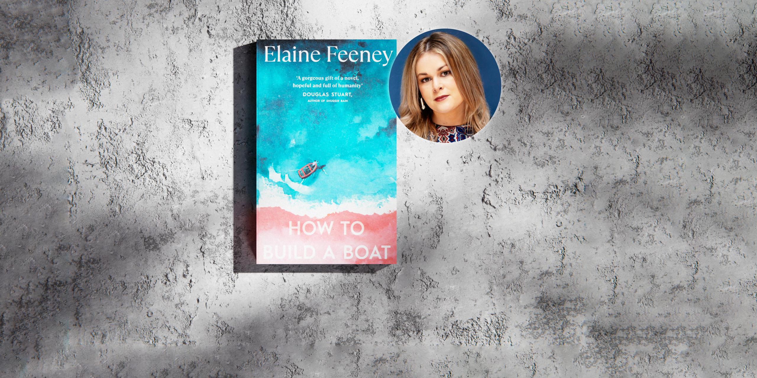 How to Build a Boat by Elaine Feeney