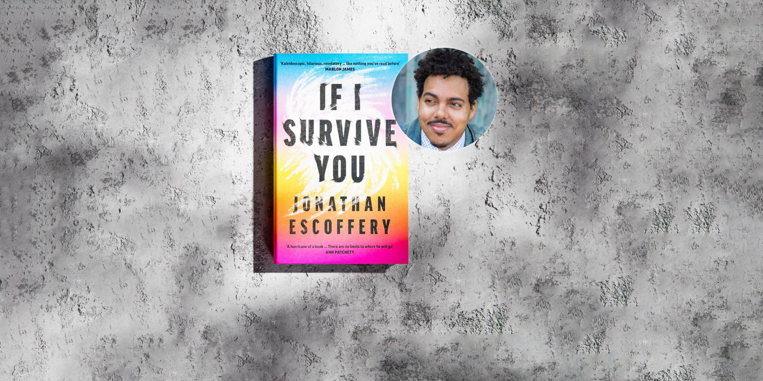 If I Survive You by Jonathan Escoffery