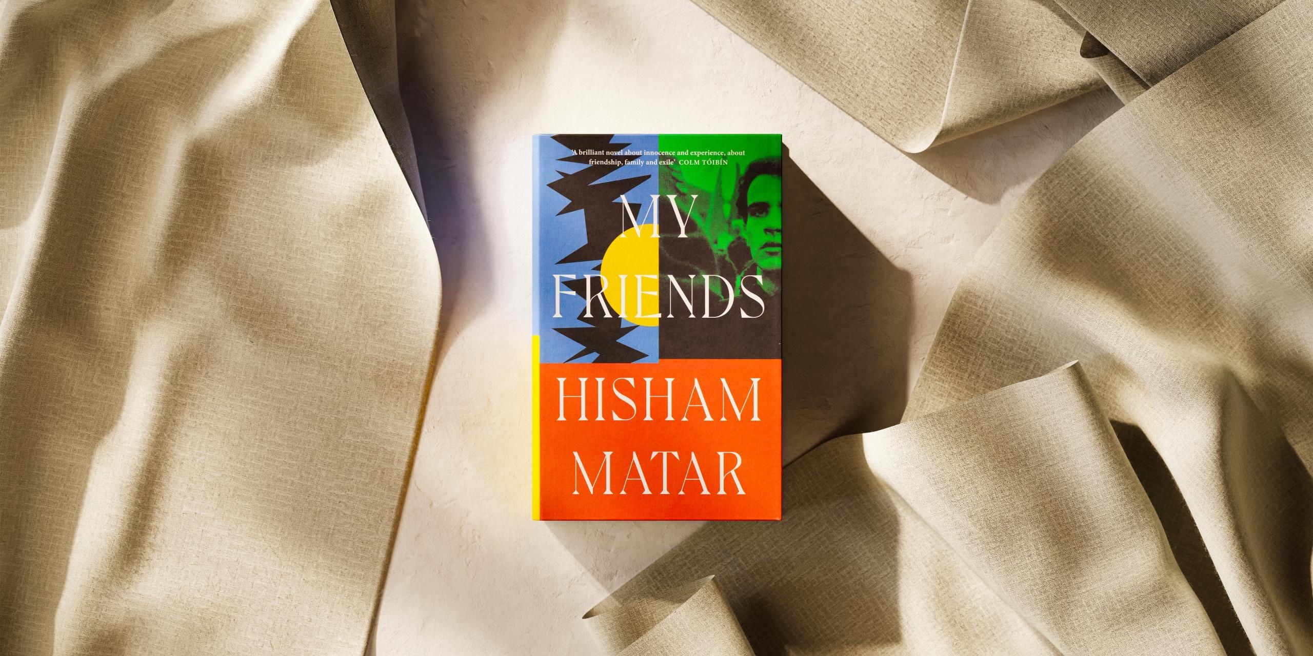 My Friends by Hisham Matar
