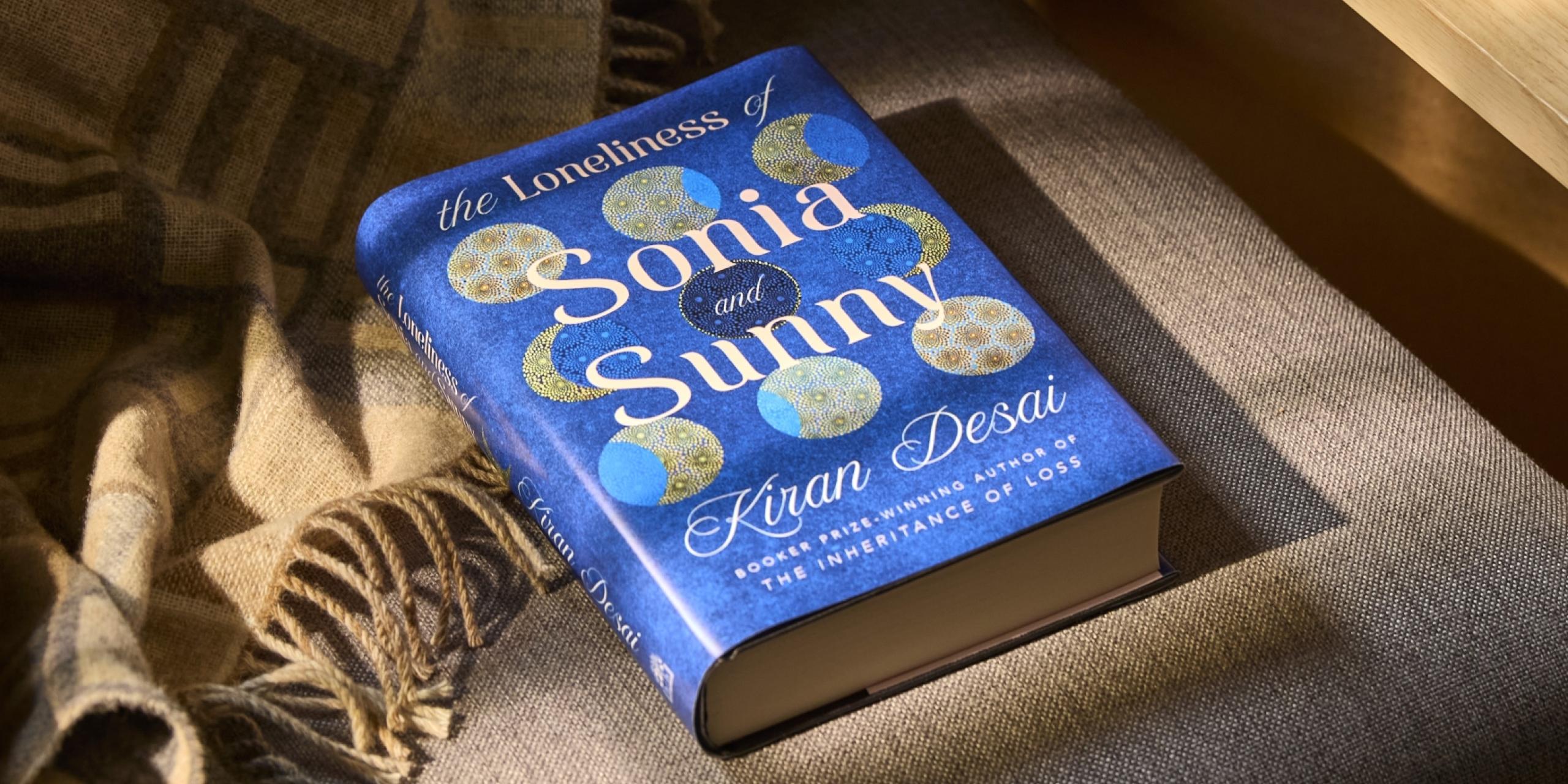 The Loneliness of Sonia and Sunny by Kiran Desai