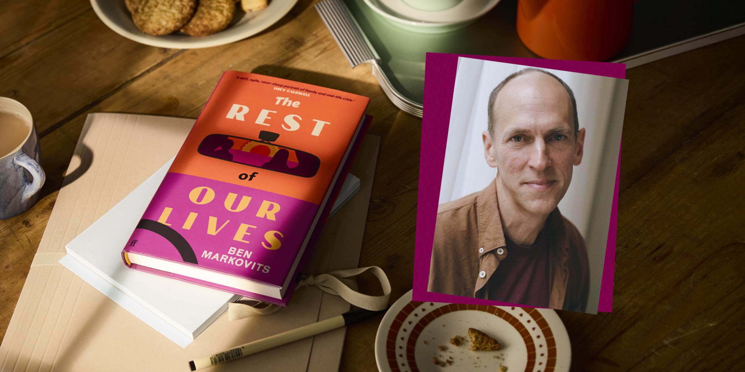 A composite showing a headshot of the author Ben Markovits alongside a copy of his novel, The Rest of Our Lives