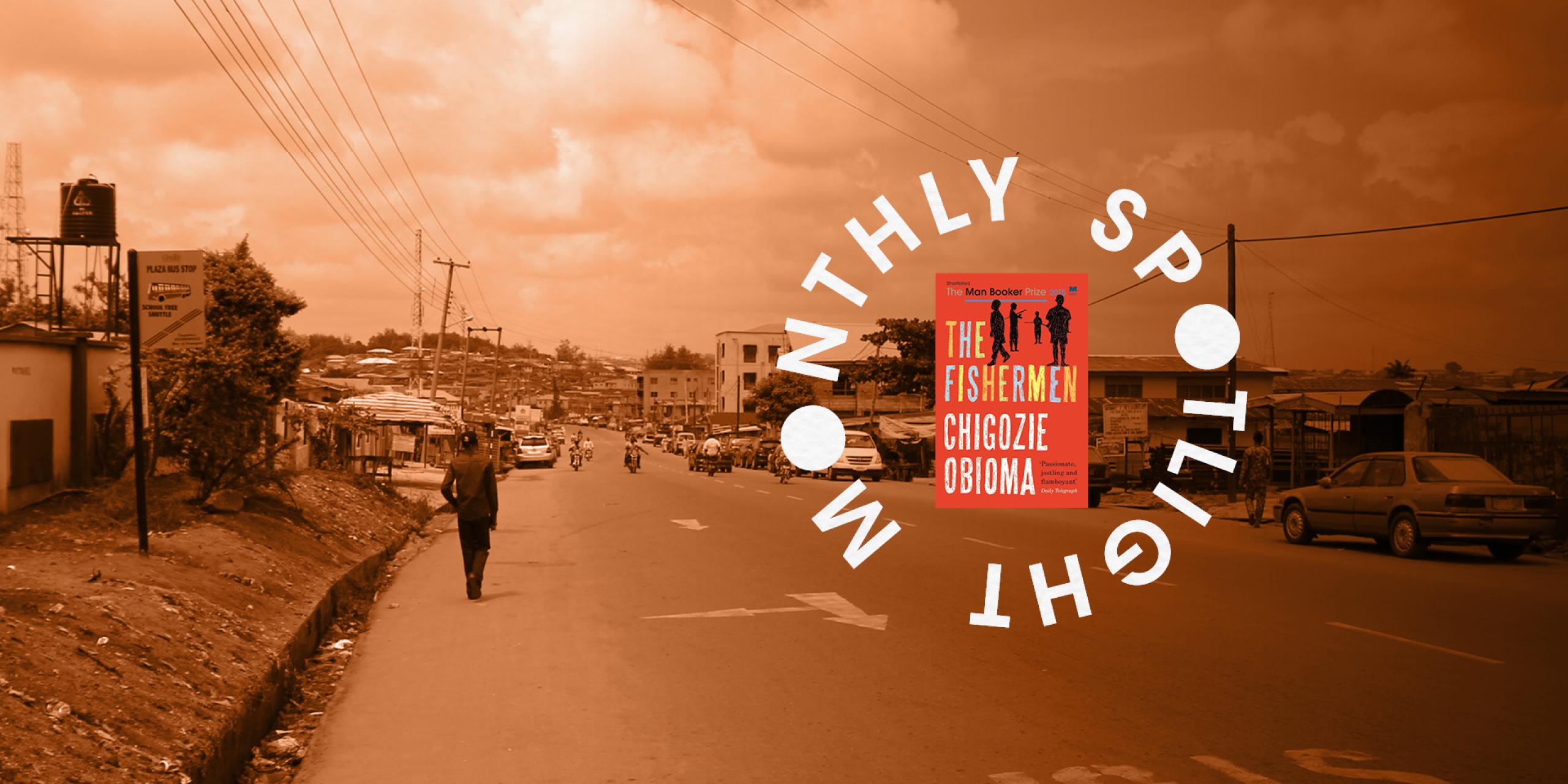 A man walking down a street with the monthly spotlight logo circling The Fishermen book cover on the right of the image 