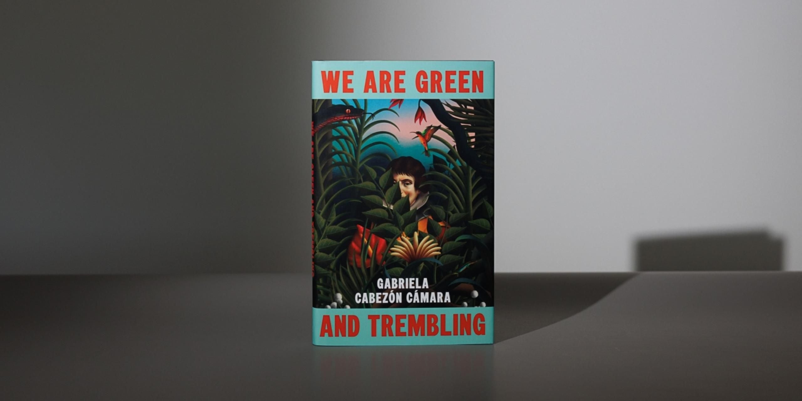 We Are Green and Trembling