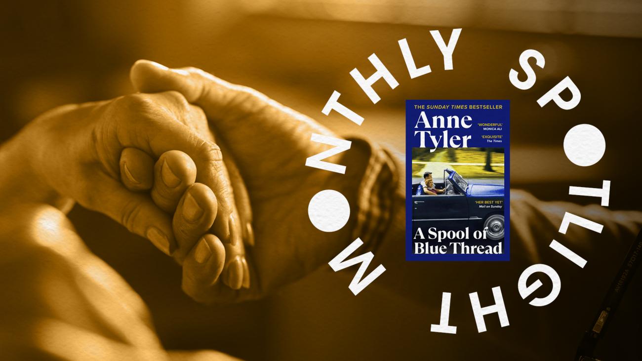 Monthly Spotlight: A Spool of Blue Thread by Anne Tyler | The Booker Prizes
