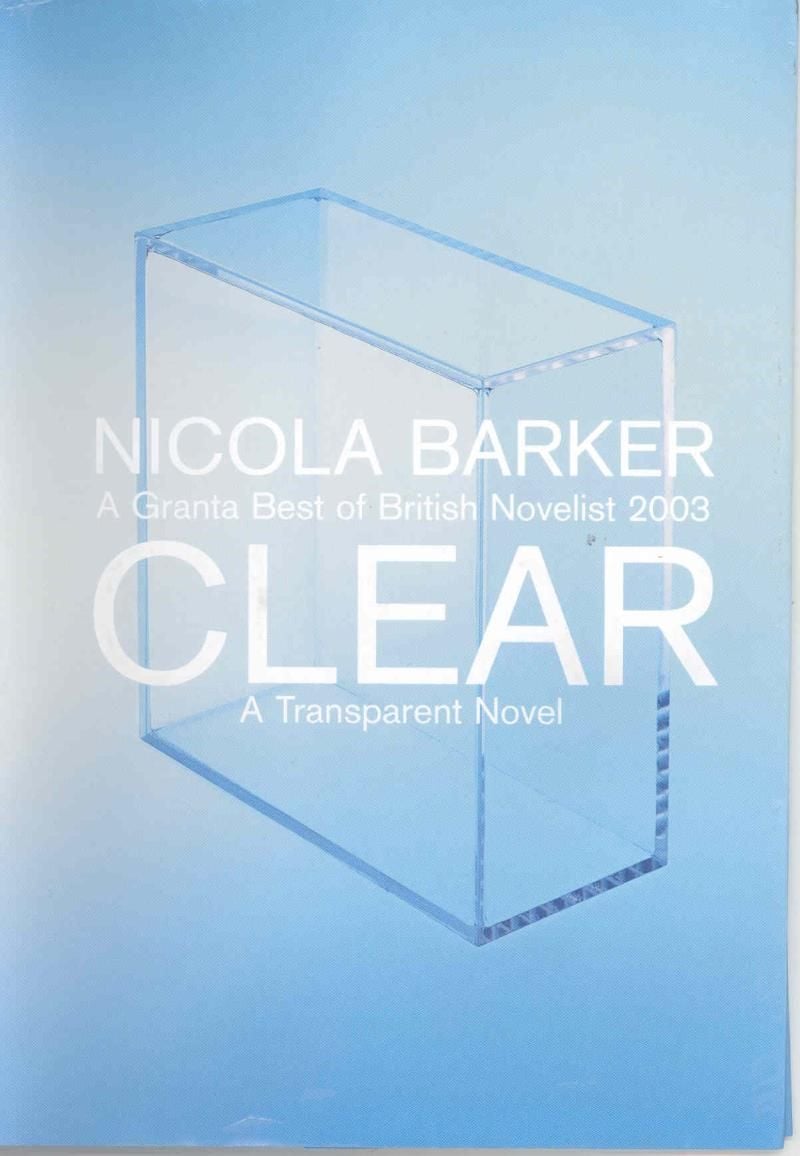 Clear: A Transparent Novel
